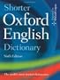 Shorter Oxford English Dictionary: Sixth Edition