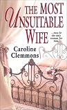 The Most Unsuitable Wife: The Kincaid's (Ballad Romances)