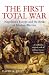 The First Total War: Napoleon's Europe and the Birth of Modern Warfare