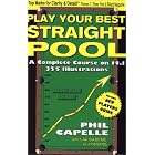 Play Your Best Straight Pool by Philip B. Capelle