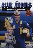The Blue Angels, In Pursuit of Excellence