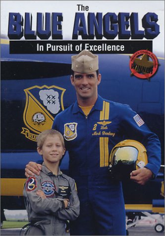 The Blue Angels, In Pursuit of Excellence