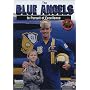 The Blue Angels, In Pursuit of Excellence