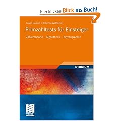 Primzahltests f�r Einsteiger: Zahlentheorie - Algorithmik - Kryptographie <br> <br>