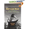 She's Got Next : A Story of Getting In, Staying Open, and Taking a Shot