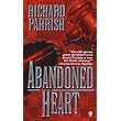 Abandoned Heart ~ Richard Parrish