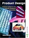 Product Design: Practical Methods for Systematic Development of New Products (Design toolkits)