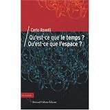 Qu'est-ce que le temps ? Qu'est-ce que l'espace ?par Carlo Rovelli