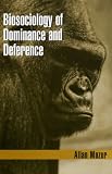 Biosociology of Dominance & Deference