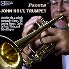 Click here to buy Facets: John Holt, Trumpet by  Herbert L. Clarke, Duke / Parish, Mitchell / Mills, Irving Ellington, Edward "Duke" Ellington, Ronald Lopresti, and Otto Luening .
