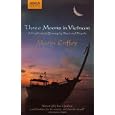 Three Moons in Vietnam: A Haphazard Journey by Boat and Bicycle by Maria Coffey