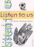 Listen to Us: The Worlds Working Children