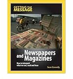 Newspapers and magazines : how to interpret what we see, read and hear