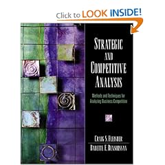 Strategic and Competitive Analysis: Methods and Techniques for Analyzing Business Competition