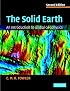 The Solid Earth: An Introduction to Global Geophysics
