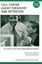 Call Center Agent Turnover and Retention: The Best of Call Center Management Review, Second Edition