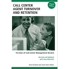 Call Center Agent Turnover and Retention: The Best of Call Center Management Review, Second Edition
