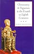 Christianity and Paganism in the Fourth to Eighth Centuries