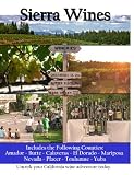 Sierra Wines: The Most Complete Guide To The Sierra Foothills Wine Region