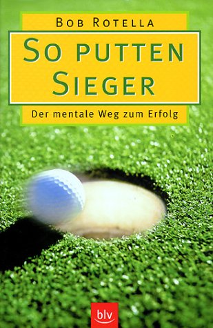 So putten Sieger: Der mentale Weg zum Erfolg