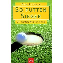 So putten Sieger. Der mentale Weg zum Erfolg