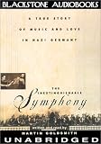 The Inextinguishable Symphony: A True Story of Music and Love in Nazi Germany