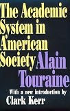 The Academic System in American Society (Foundations of Immunology Series)