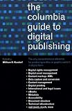 The Columbia Guide to Digital Publishing