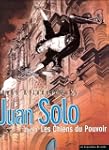 Juan Solo, tome 2 : Les Chiens du Pou...