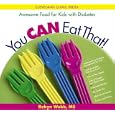 You Can Eat That!: Awesome Food for Kids with Diabetes by Robyn Webb