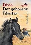 Treffpunkt Reitverein, Dixie, Der geborene Filmstar - Gisela Kautz