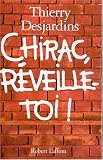 Chirac, r�veille toi !