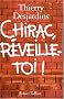 Chirac, r�veille toi !