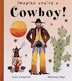 Imagine You're a Cowboy (Imagine You're A...)