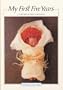 My First Five Years/Apricot Bouquet: A Record of Early Childhood