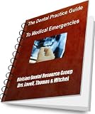 The Dental Practice Guide To Medical Emergencies