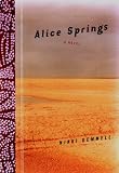 Alice Springs: A Novel