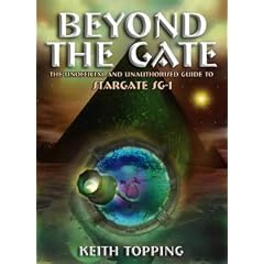 Beyond the Gate: The Unofficial and Unauthorised Guide to "Stargate SG-1" (Stargate Sg1)