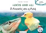 Lukas und Lili. Kinderbuch Deutsch-Griechisch-