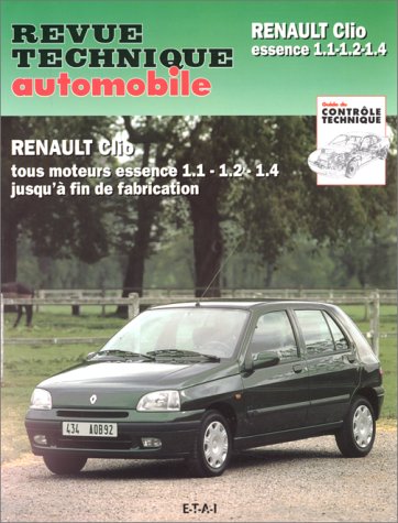 Revue technique automoblie : Renault Clio essence 1,1-1,2-1,4. Tous moteurs essence 1,1-1,2-1,4 jusqu'a fin de fabrication