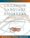 Childhood Language Disorders in Context: Infancy through Adolescence (2nd Edition)