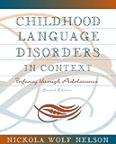 Childhood Language Disorders in Context: Infancy through Adolescence (2nd Edition)