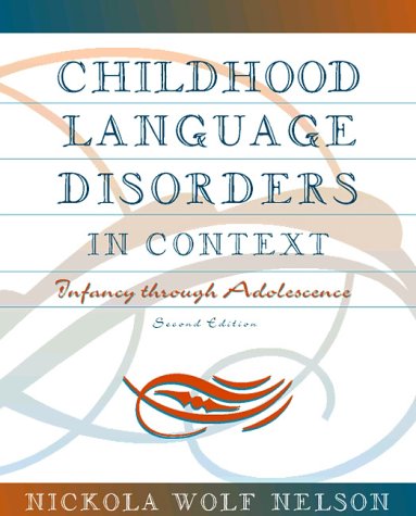 Childhood Language Disorders in Context: Infancy through Adolescence (2nd Edition) under Phonetics & Phonics in The Books Store