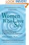 Women Who Love Sex: An Inquiry into the Expanding Spirit of Women's Erotic Experience