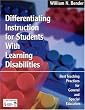 Differentiating Instruction for Students with Learning Disabilities: Best Teaching Practices for General and Special Educators