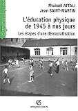 L\'éducation physique de 1945 à nos jours : Les étapes d\'une démocratisation