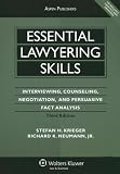 Essential Lawyering Skills: Interviewing, Counseling, Negotiation, and Persuasive Fact Analysis, 3rd Edition