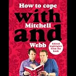 How to Cope with Mitchell and Webb | David Mitchell,Robert Webb