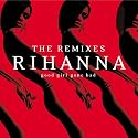 Rihanna - Good Girl Gone Bad - The Remixes