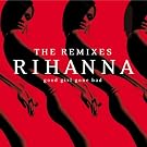 Good Girl Gone Bad: the Remixe [VINYL]